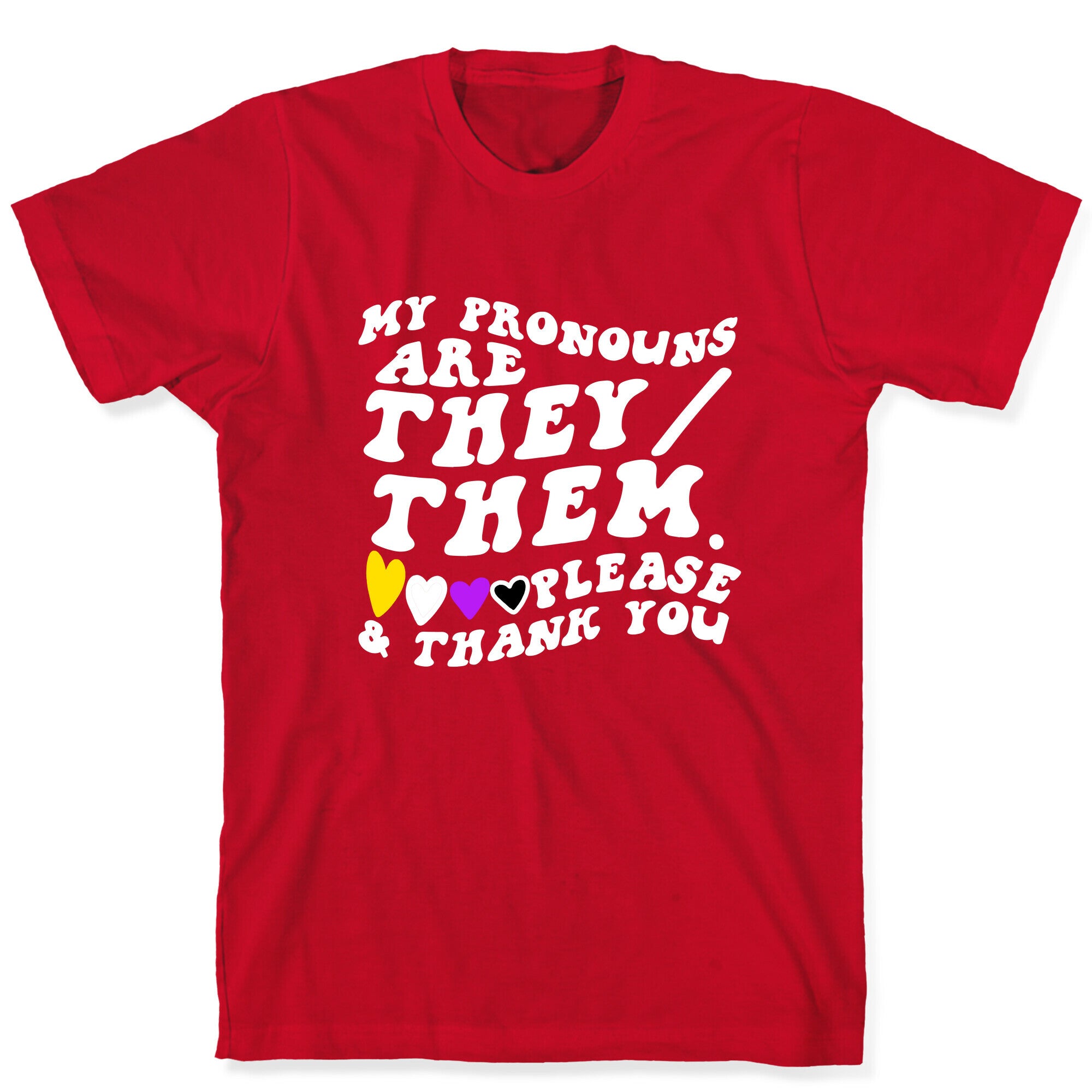 My Pronouns Are They/Them. Please & Thank You T-Shirt