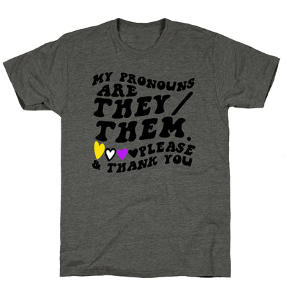 My Pronouns Are They/Them. Please & Thank You Unisex Triblend Tee