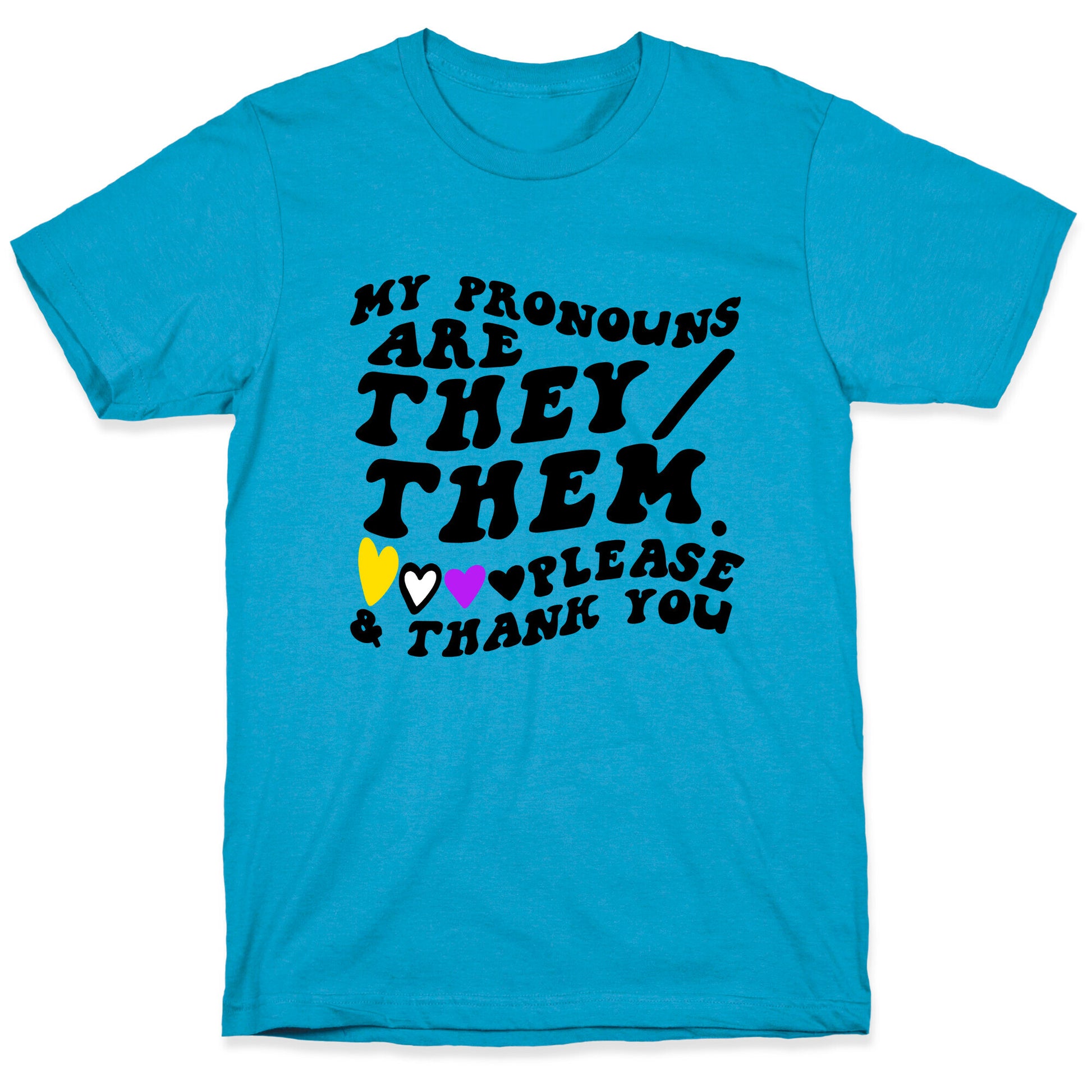 My Pronouns Are They/Them. Please & Thank You Unisex Triblend Tee