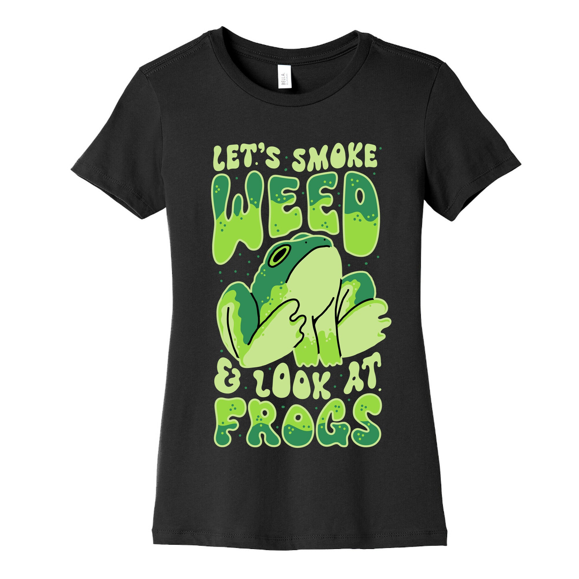 Let's Smoke Weed & Look At Frogs Women's Cotton Tee