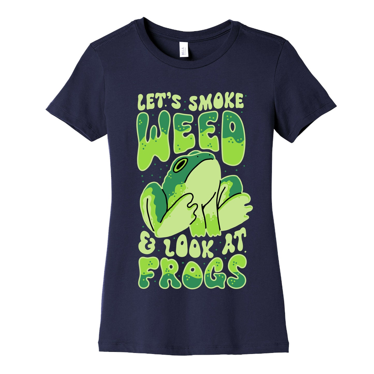 Let's Smoke Weed & Look At Frogs Women's Cotton Tee