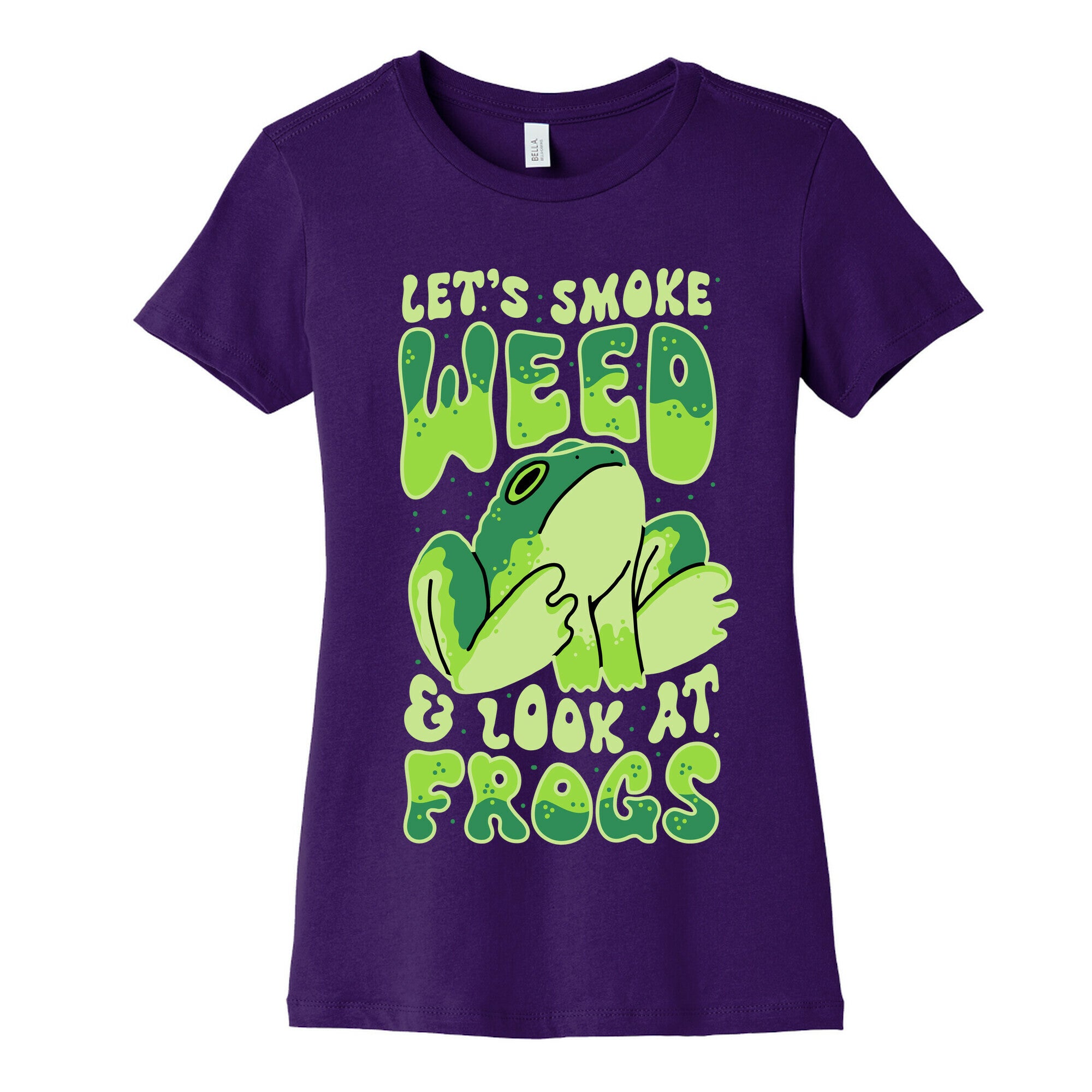 Let's Smoke Weed & Look At Frogs Women's Cotton Tee