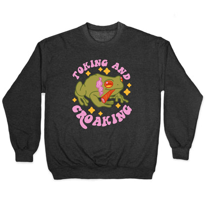 Toking And Croaking Crewneck Sweatshirt