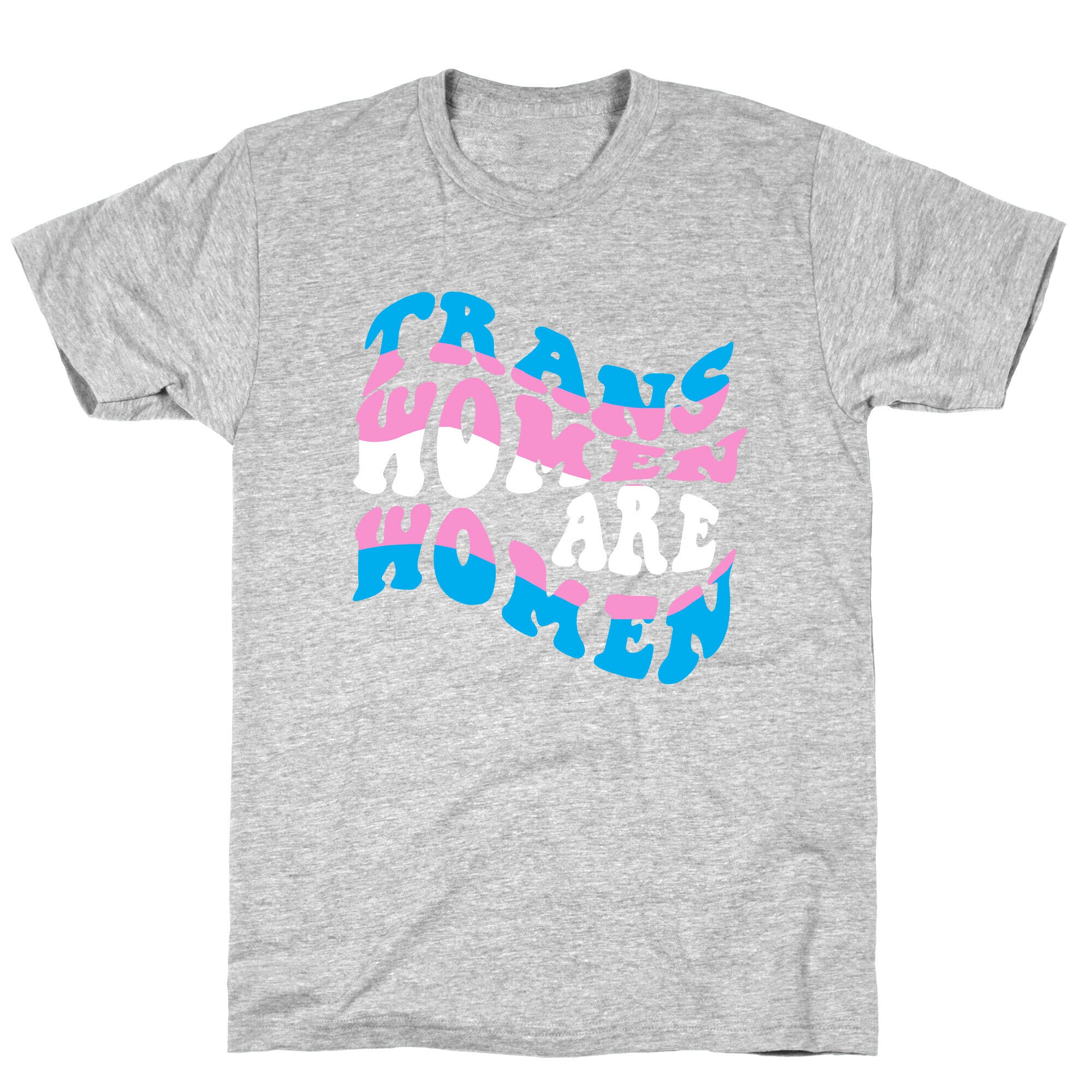 Trans Women Are Women T-Shirt