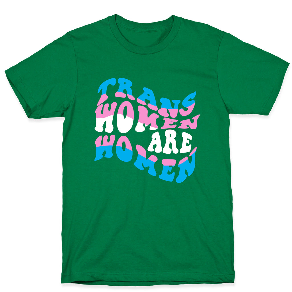 Trans Women Are Women T-Shirt