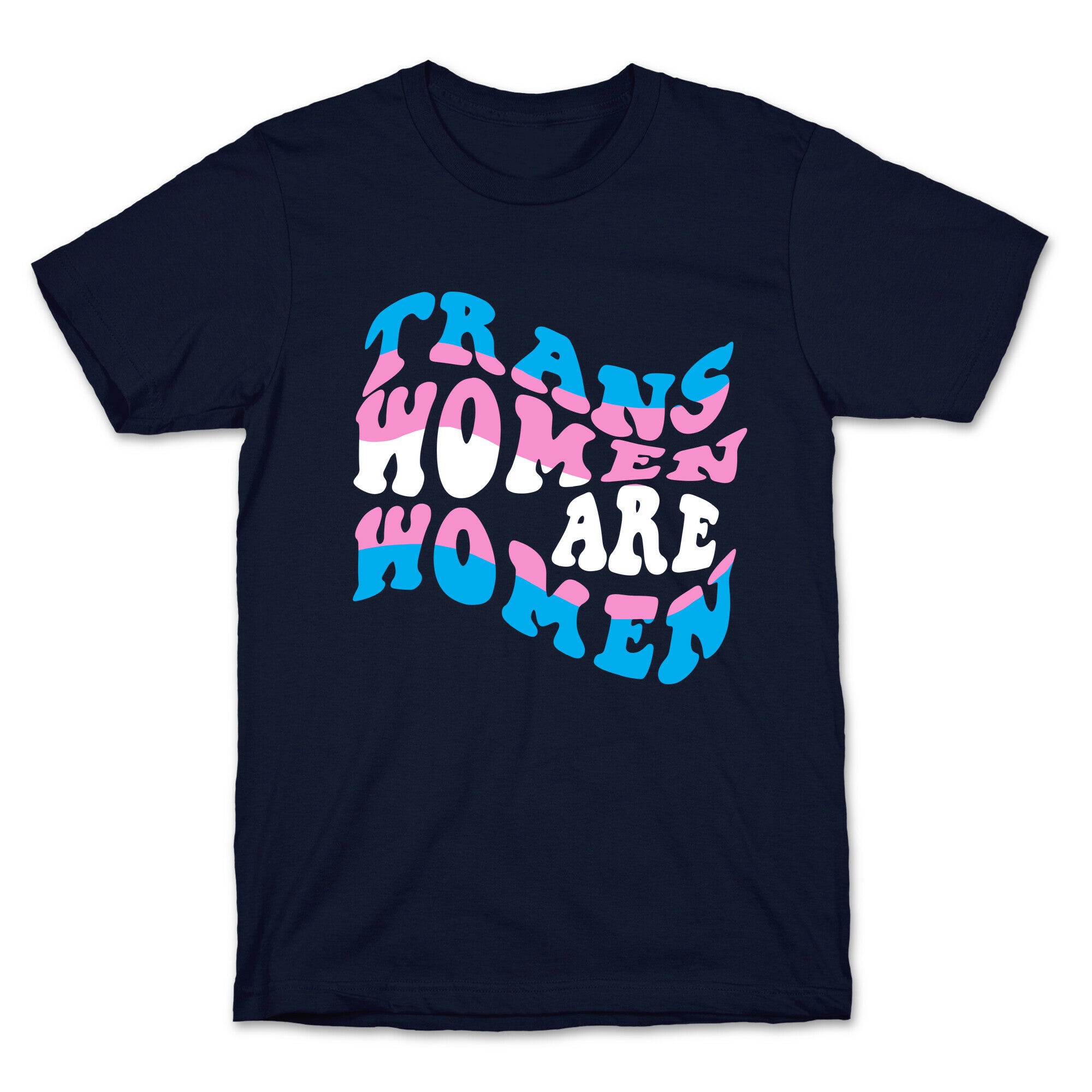 Trans Women Are Women T-Shirt