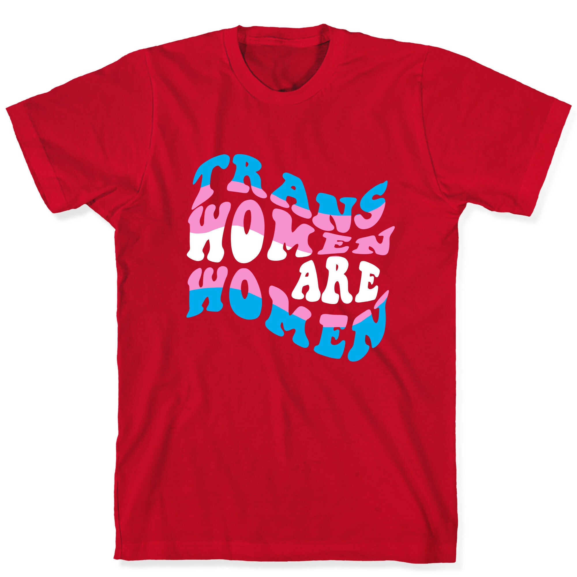 Trans Women Are Women T-Shirt
