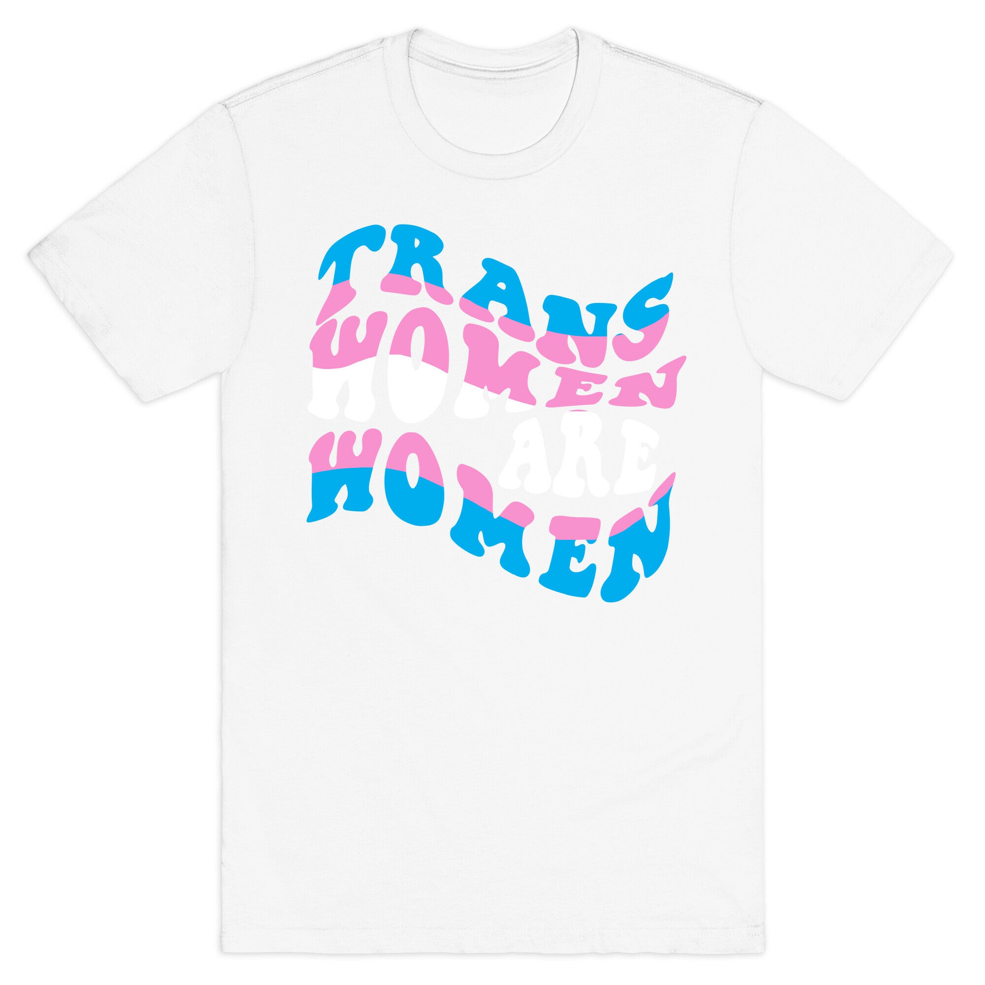 Trans Women Are Women T-Shirt