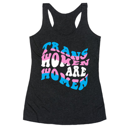 Trans Women Are Women Racerback Tank