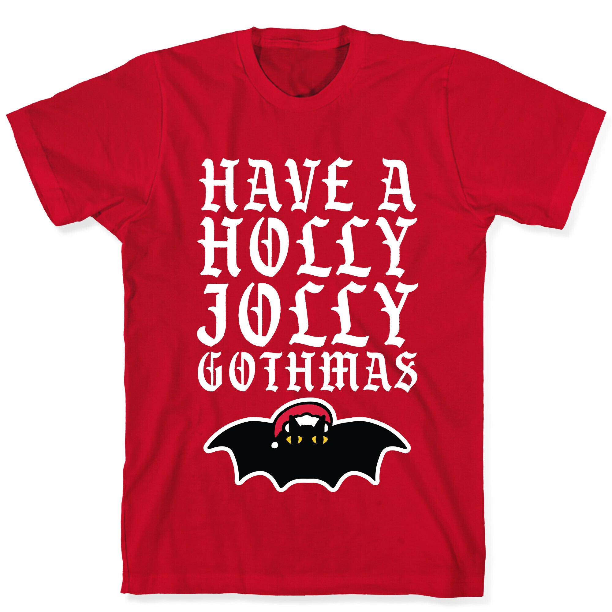 Have A Holly Jolly Gothmas T-Shirt