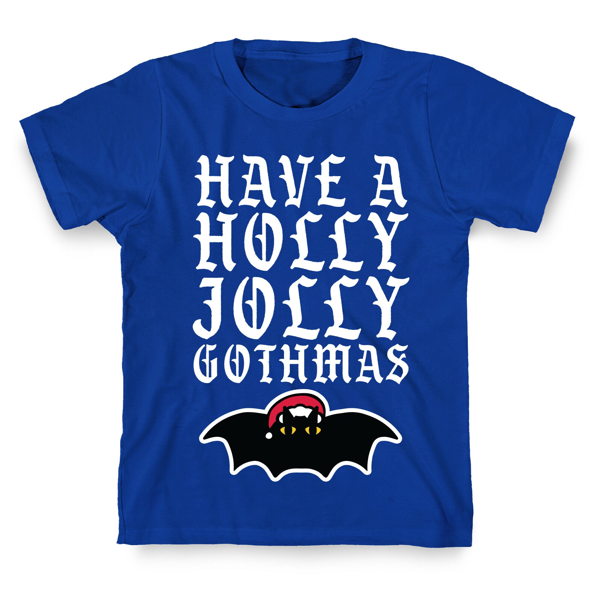 Have A Holly Jolly Gothmas T-Shirt