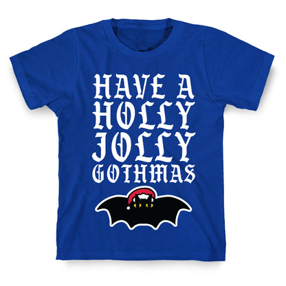 Have A Holly Jolly Gothmas T-Shirt