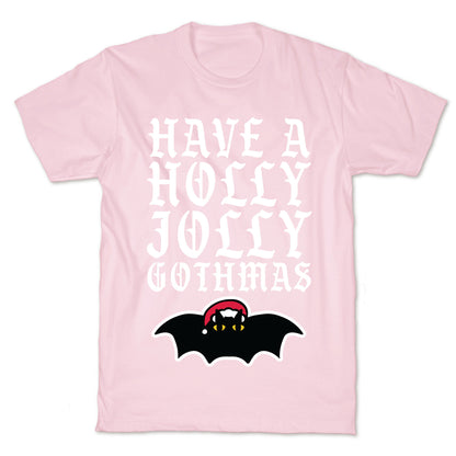 Have A Holly Jolly Gothmas T-Shirt
