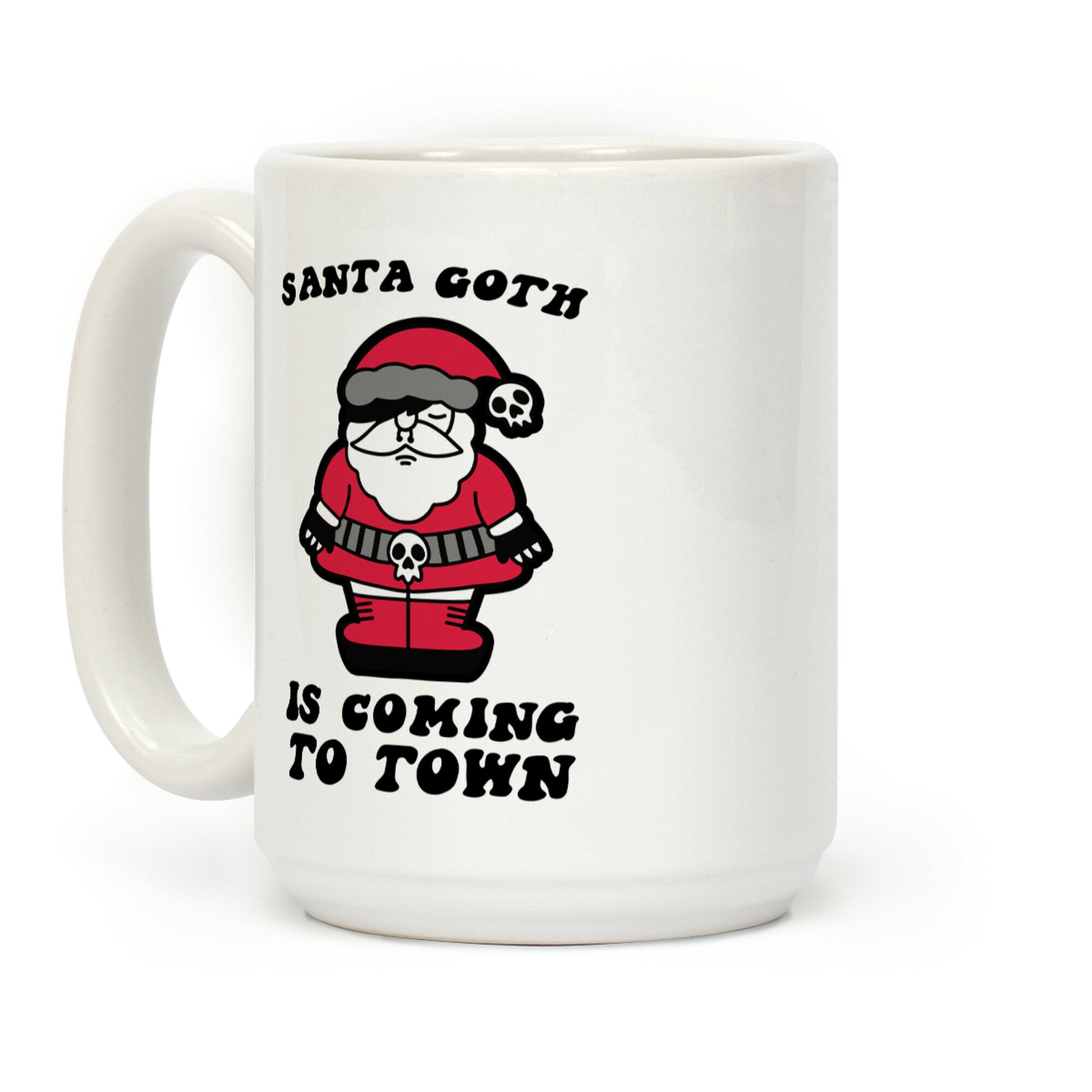 Santa Goth Is Coming To Town Coffee Mug