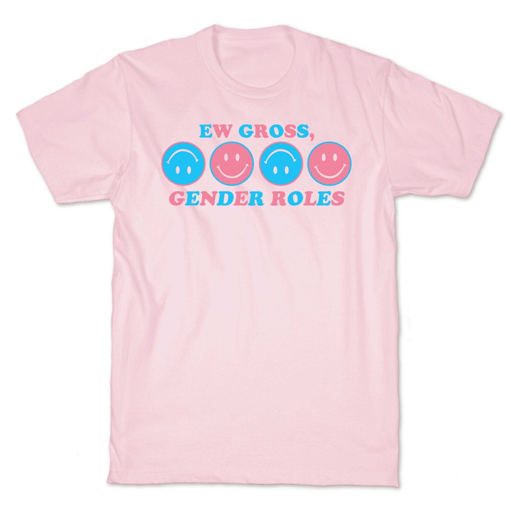 Ew Gross, Gender Roles T-Shirt