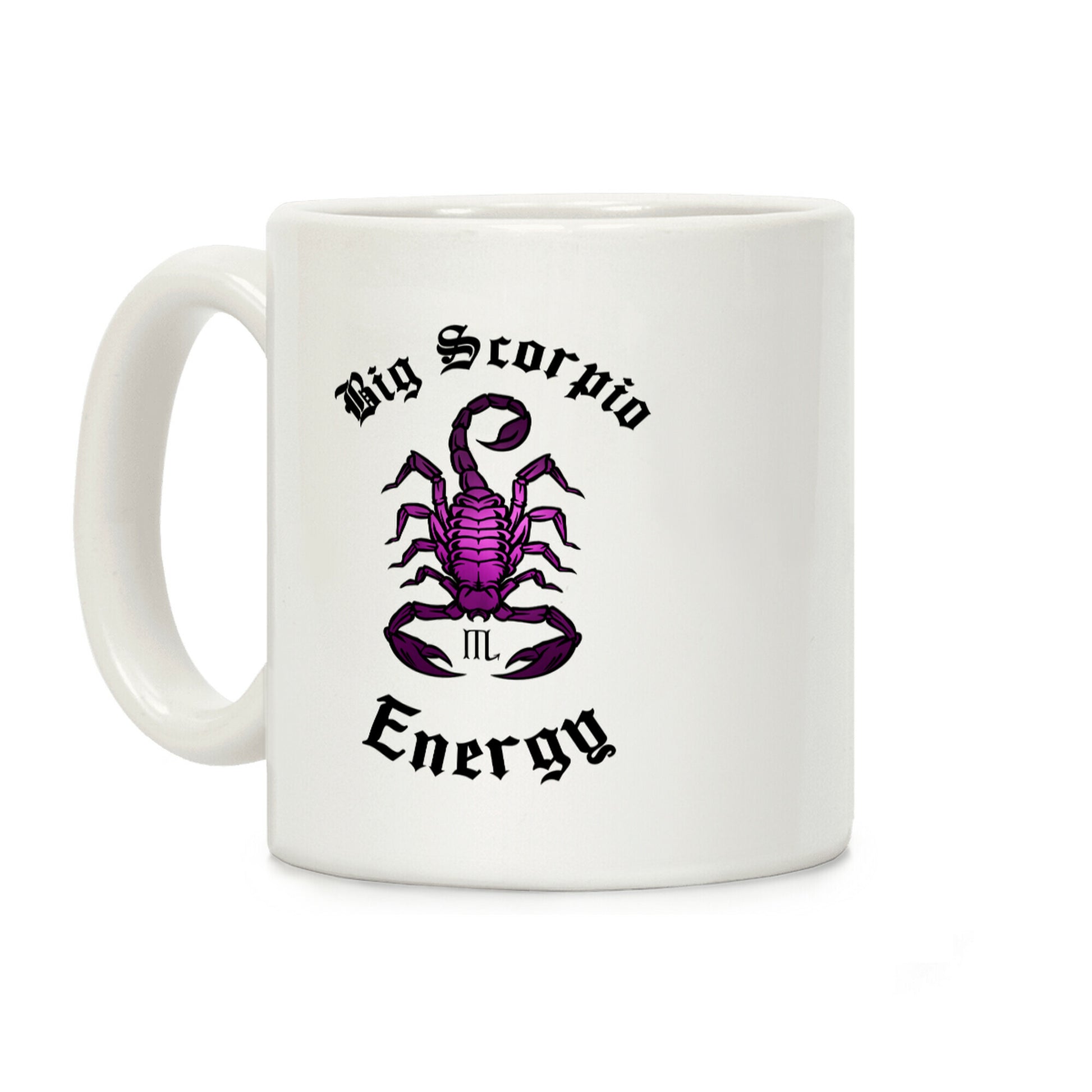 Big Scorpio Energy Coffee Mug