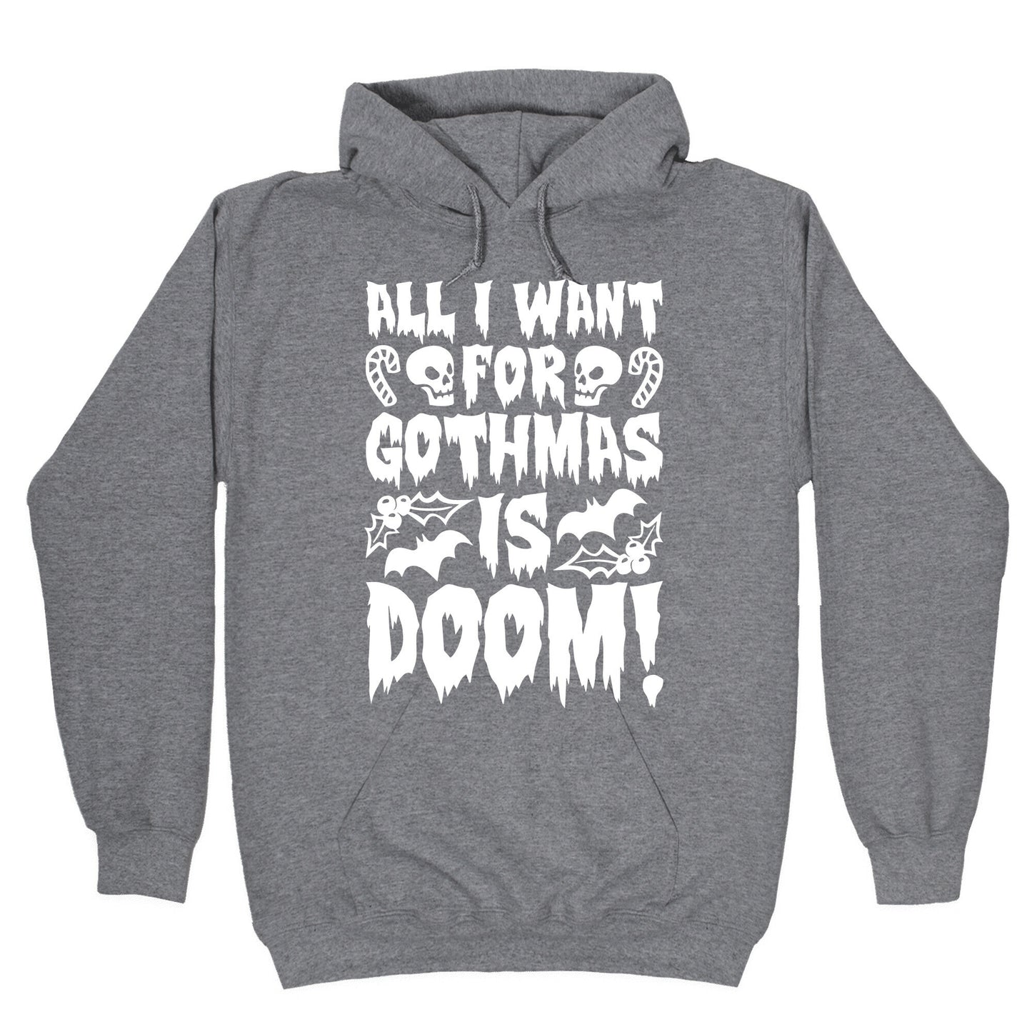 All I Want for Gothmas Is Doom Parody Hoodie