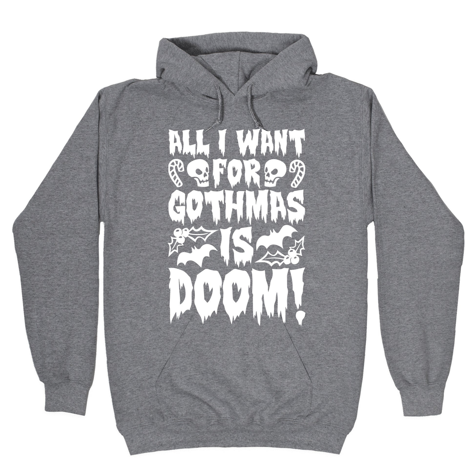 All I Want for Gothmas Is Doom Parody Hoodie