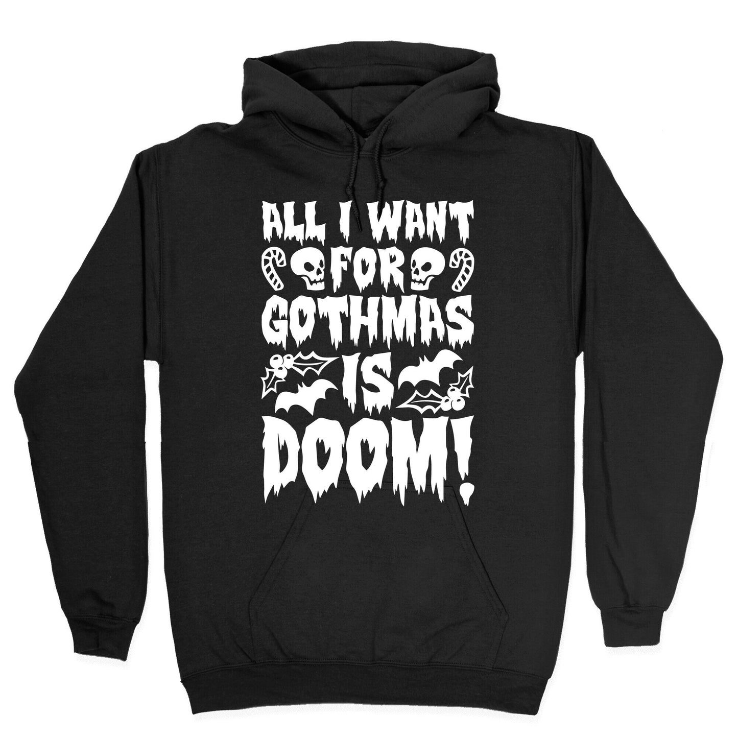 All I Want for Gothmas Is Doom Parody Hoodie