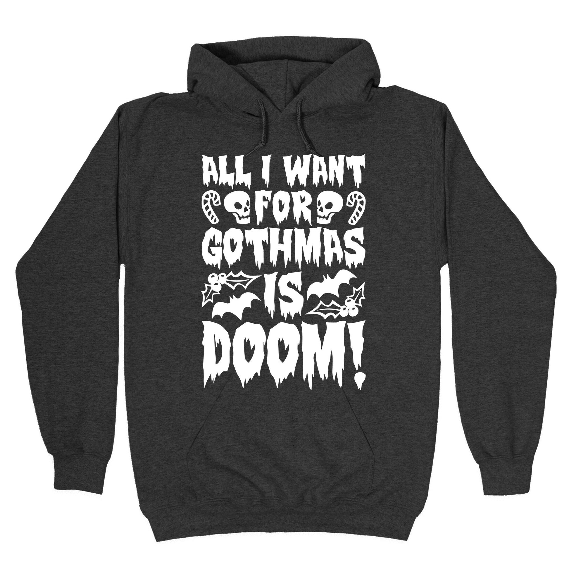 All I Want for Gothmas Is Doom Parody Hoodie