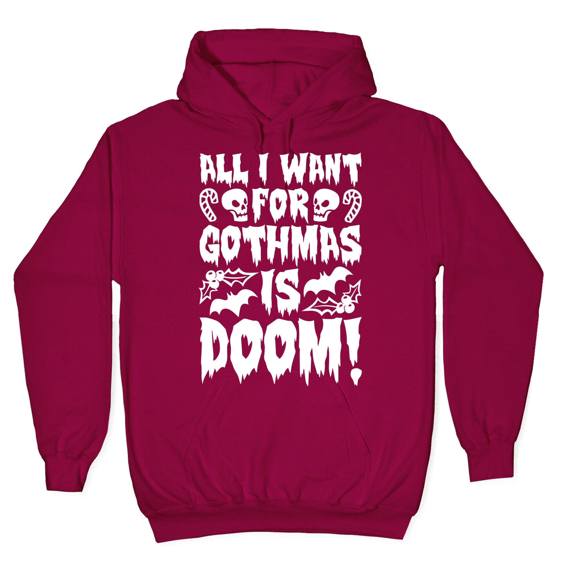 All I Want for Gothmas Is Doom Parody Hoodie