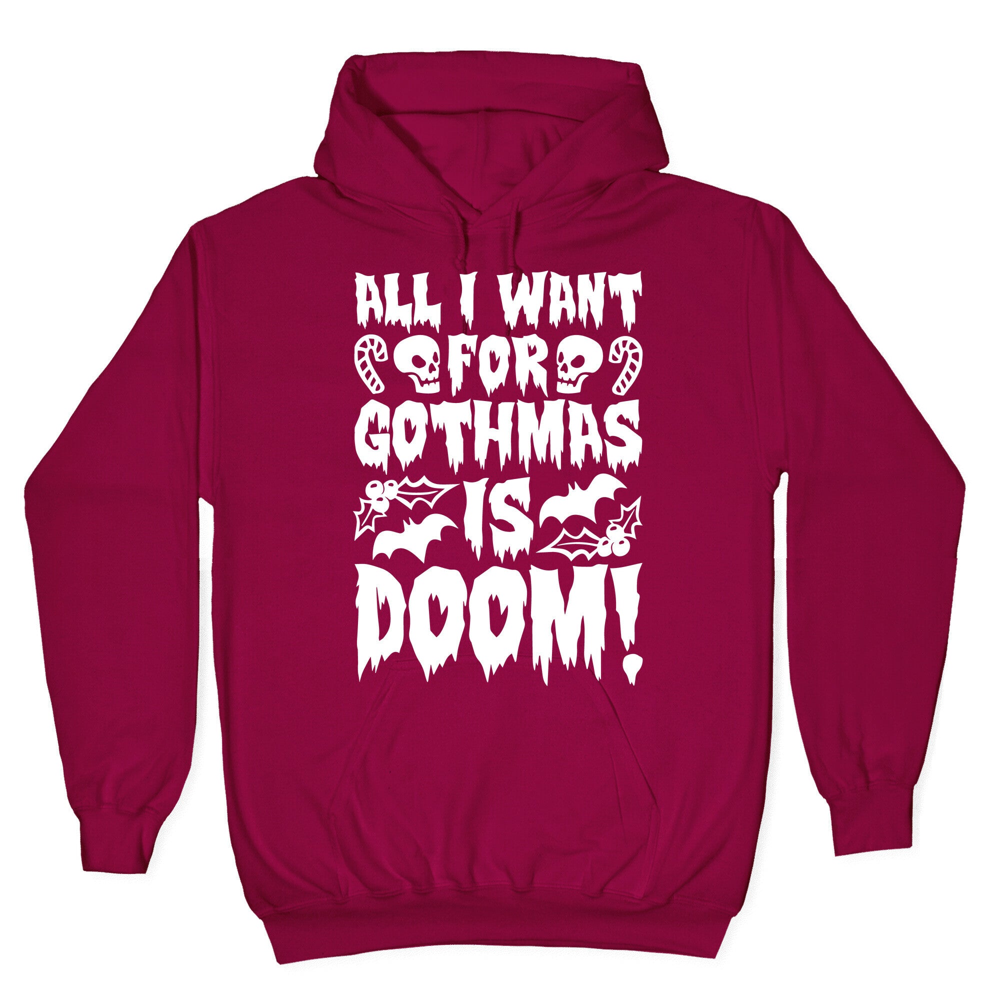 All I Want for Gothmas Is Doom Parody Hoodie