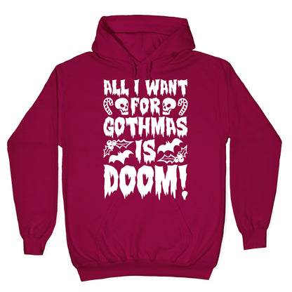 All I Want for Gothmas Is Doom Parody Hoodie