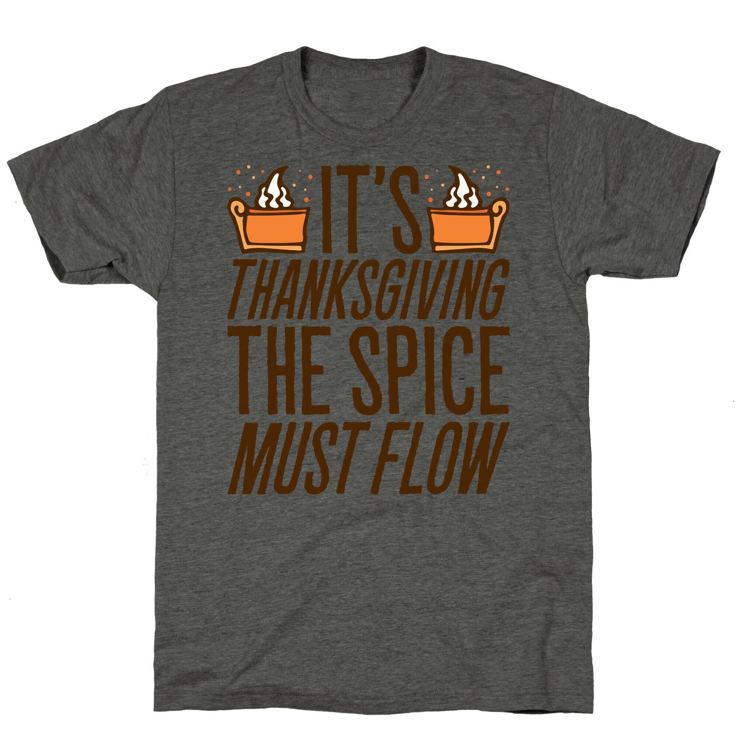 It's Thanksgiving The Spice Must Flow Parody Unisex Triblend Tee