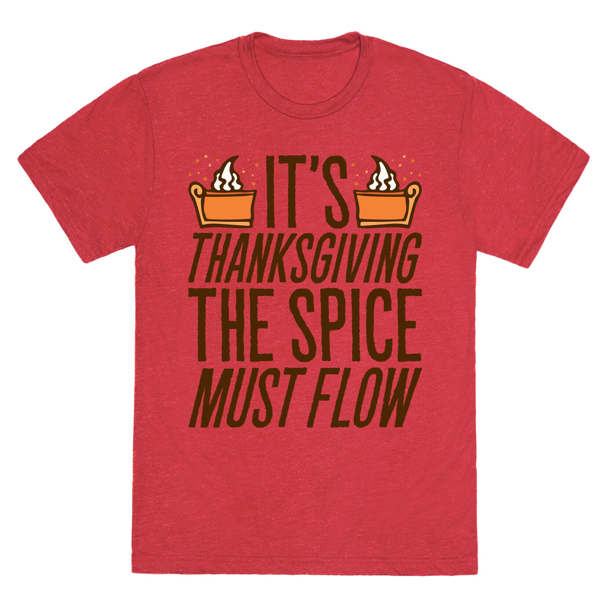 It's Thanksgiving The Spice Must Flow Parody Unisex Triblend Tee