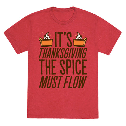 It's Thanksgiving The Spice Must Flow Parody Unisex Triblend Tee