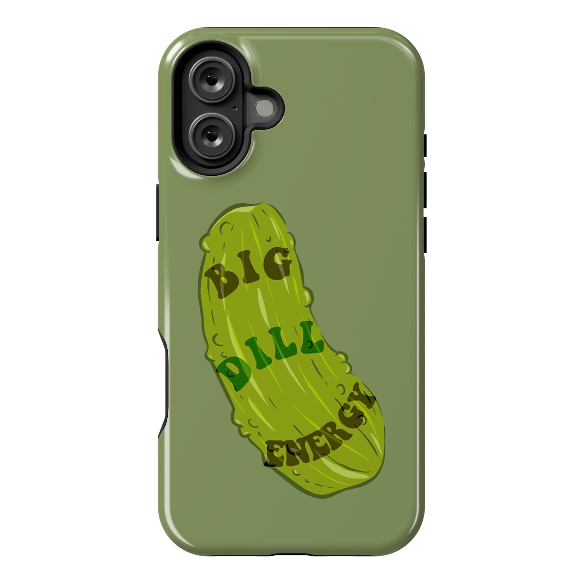 Big Dill Energy Phone Case