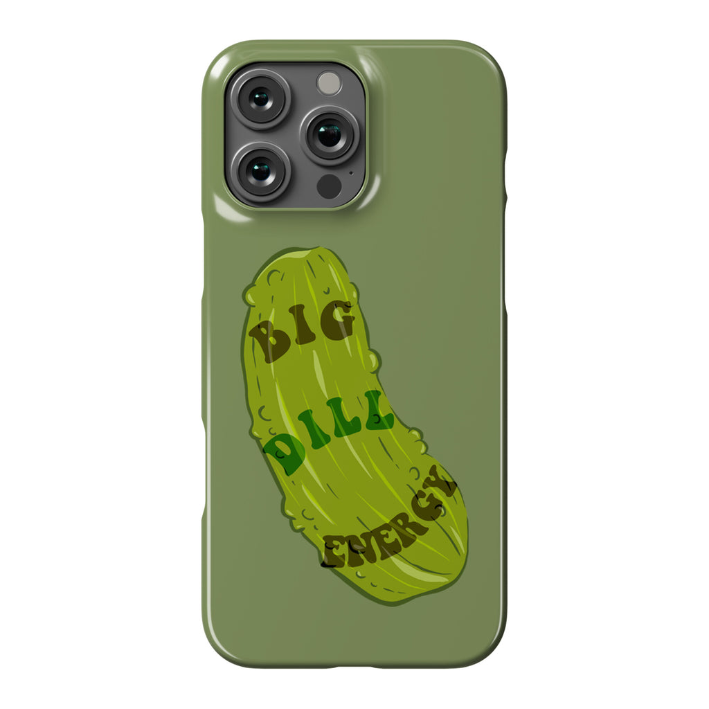Big Dill Energy Phone Case