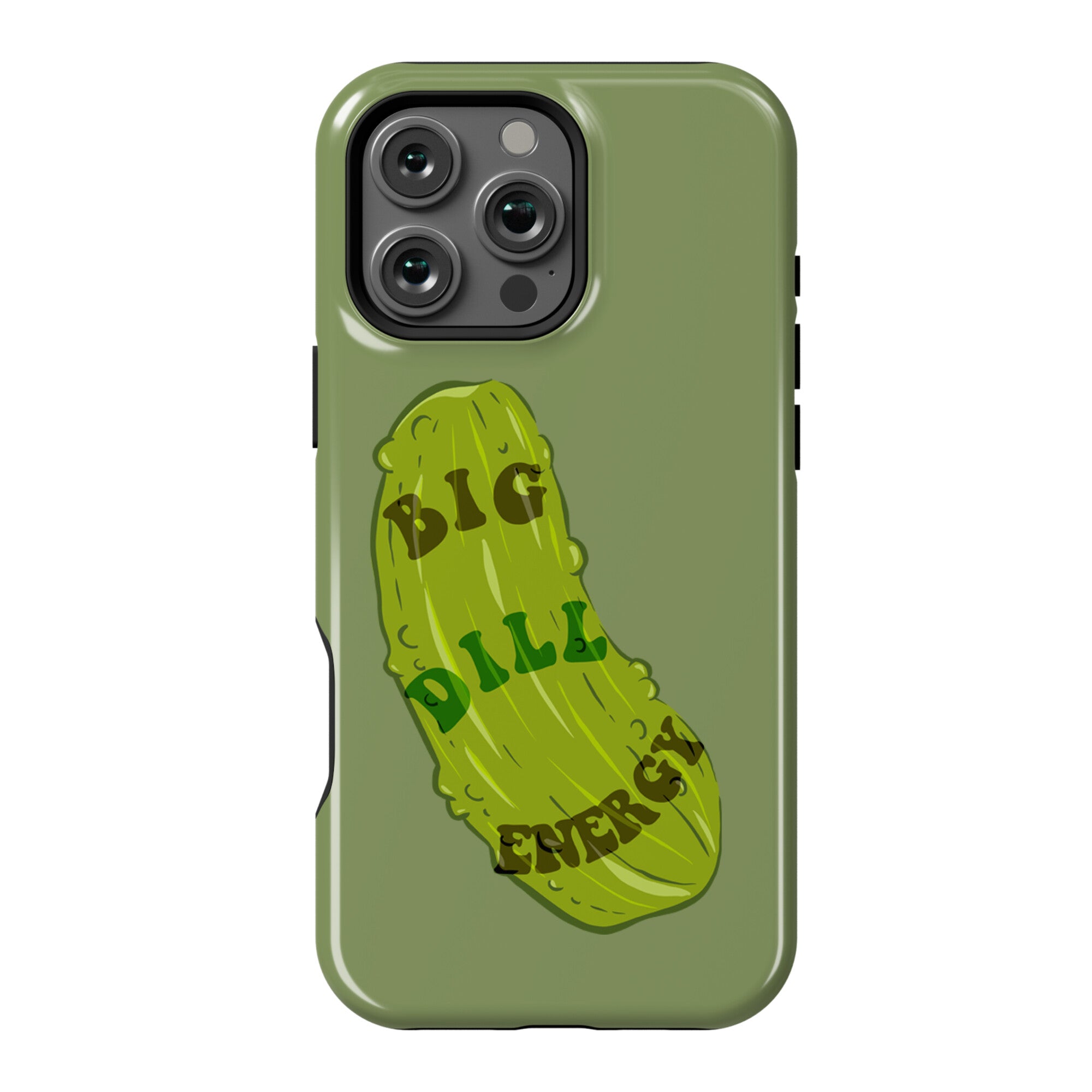 Big Dill Energy Phone Case