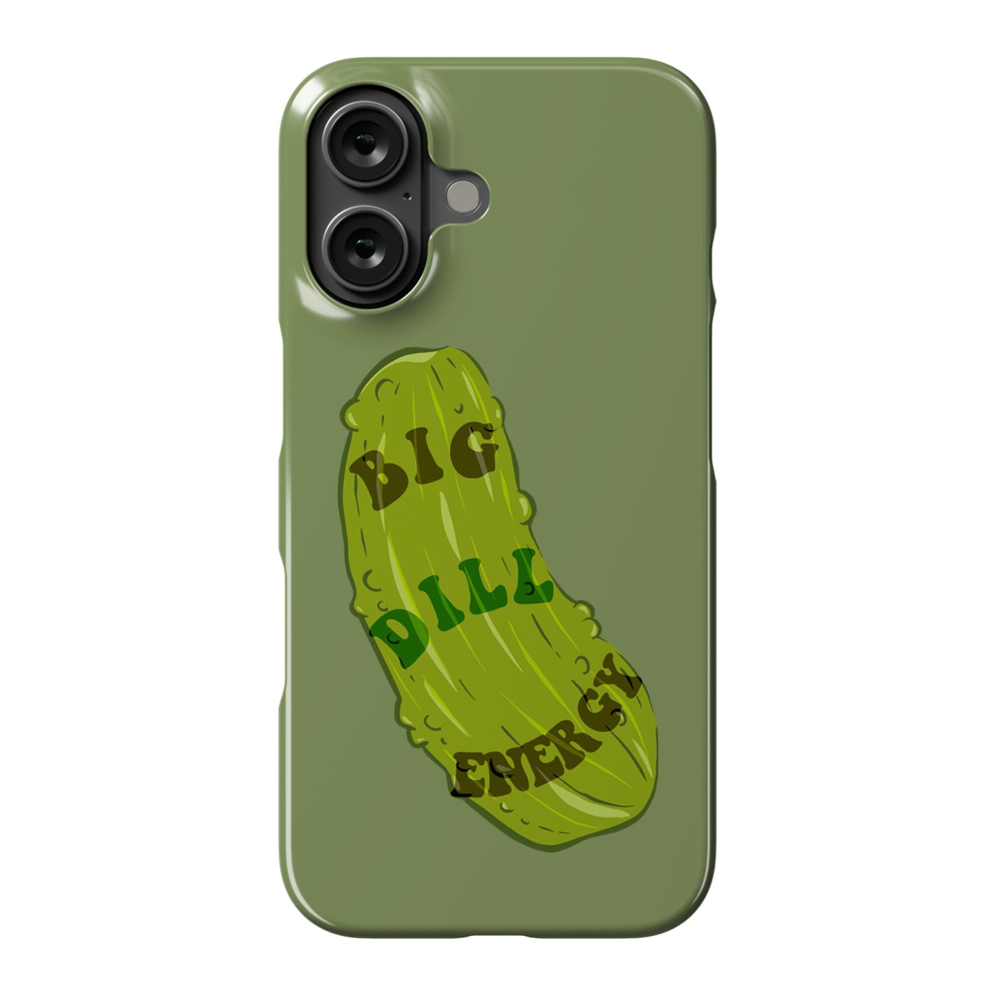 Big Dill Energy Phone Case