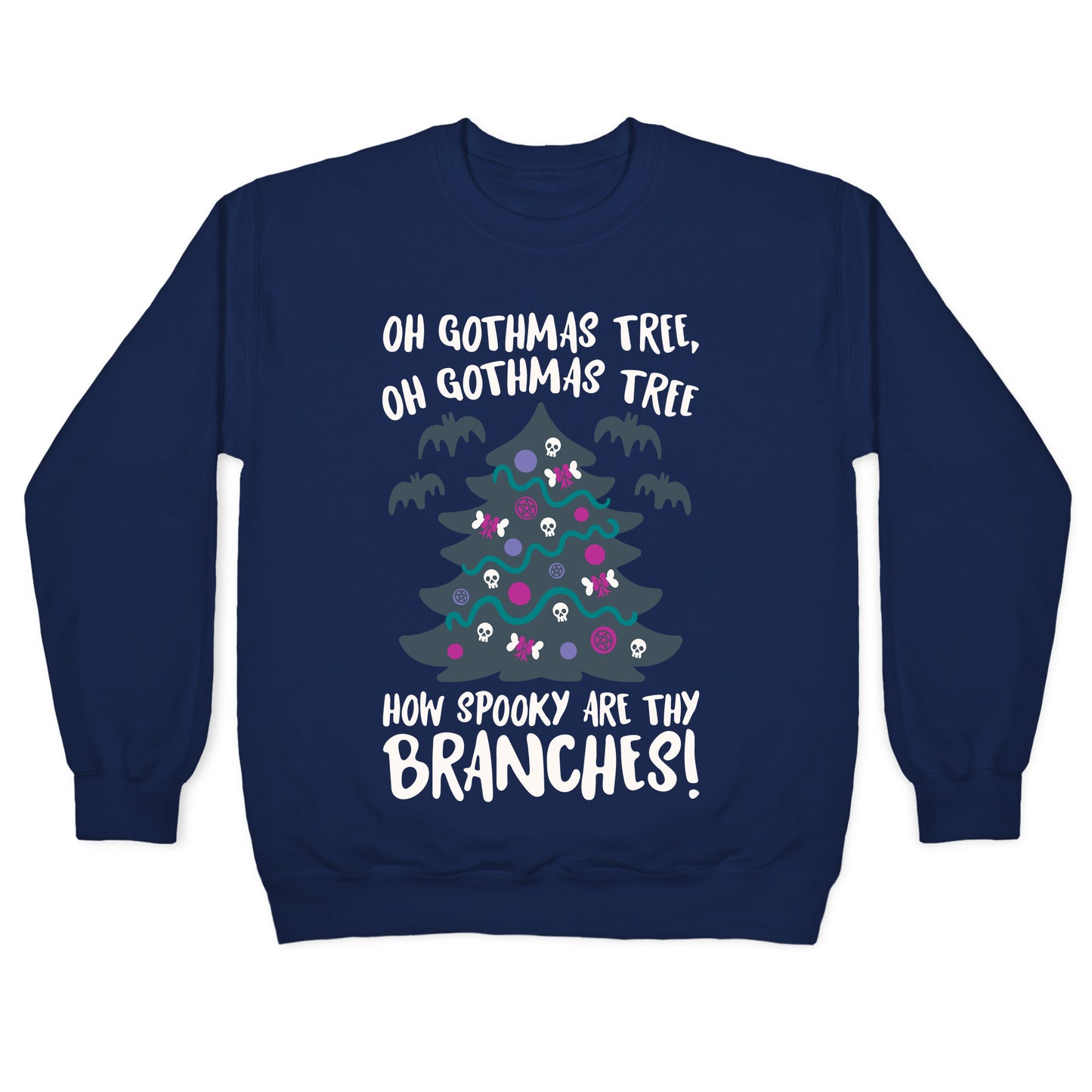 Oh Gothmas Tree Oh Gothmas Tree Parody Crewneck Sweatshirt