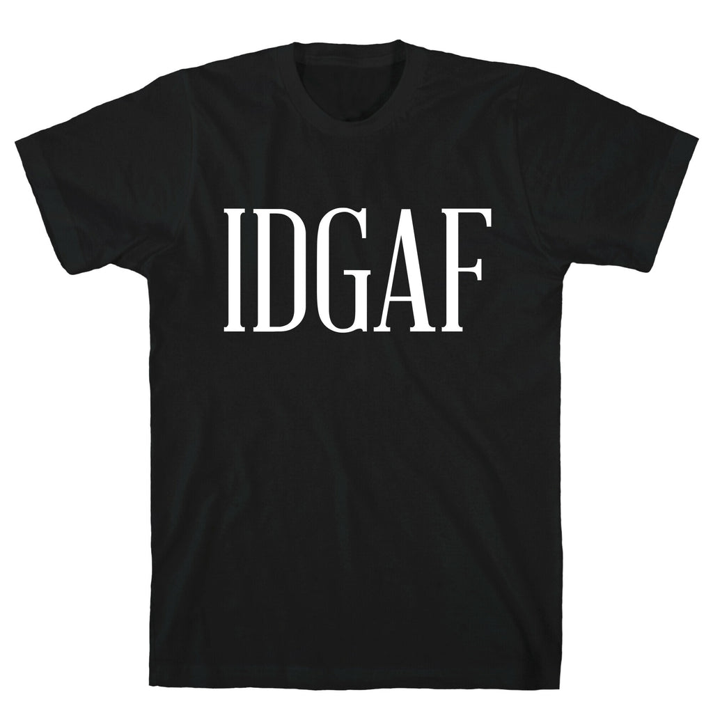 IDGAF T-Shirt