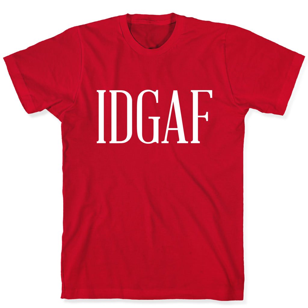 IDGAF T-Shirt