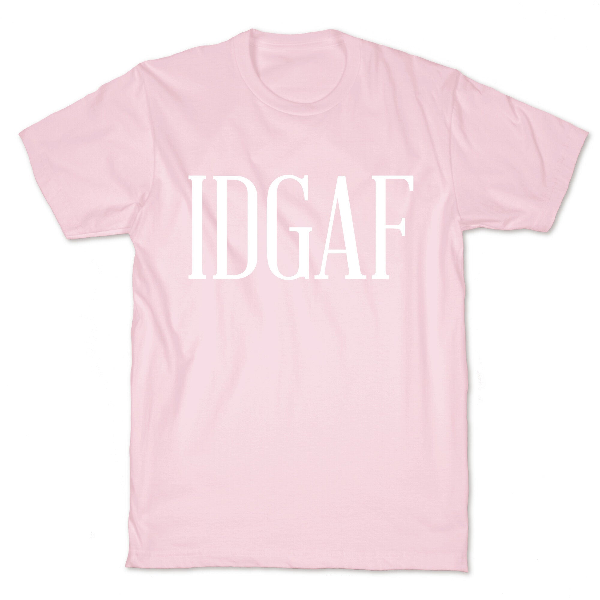 IDGAF T-Shirt