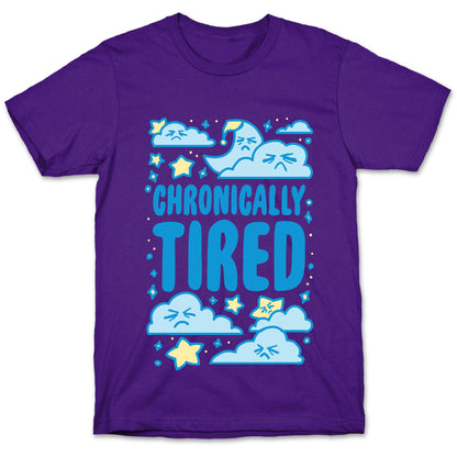Chronically Tired T-Shirt