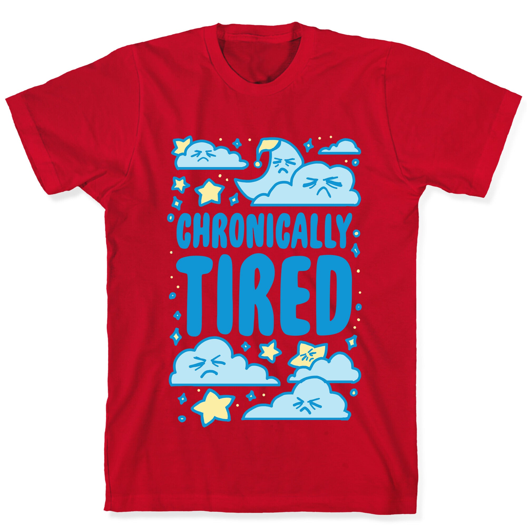 Chronically Tired T-Shirt