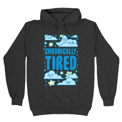 Chronically Tired Hoodie