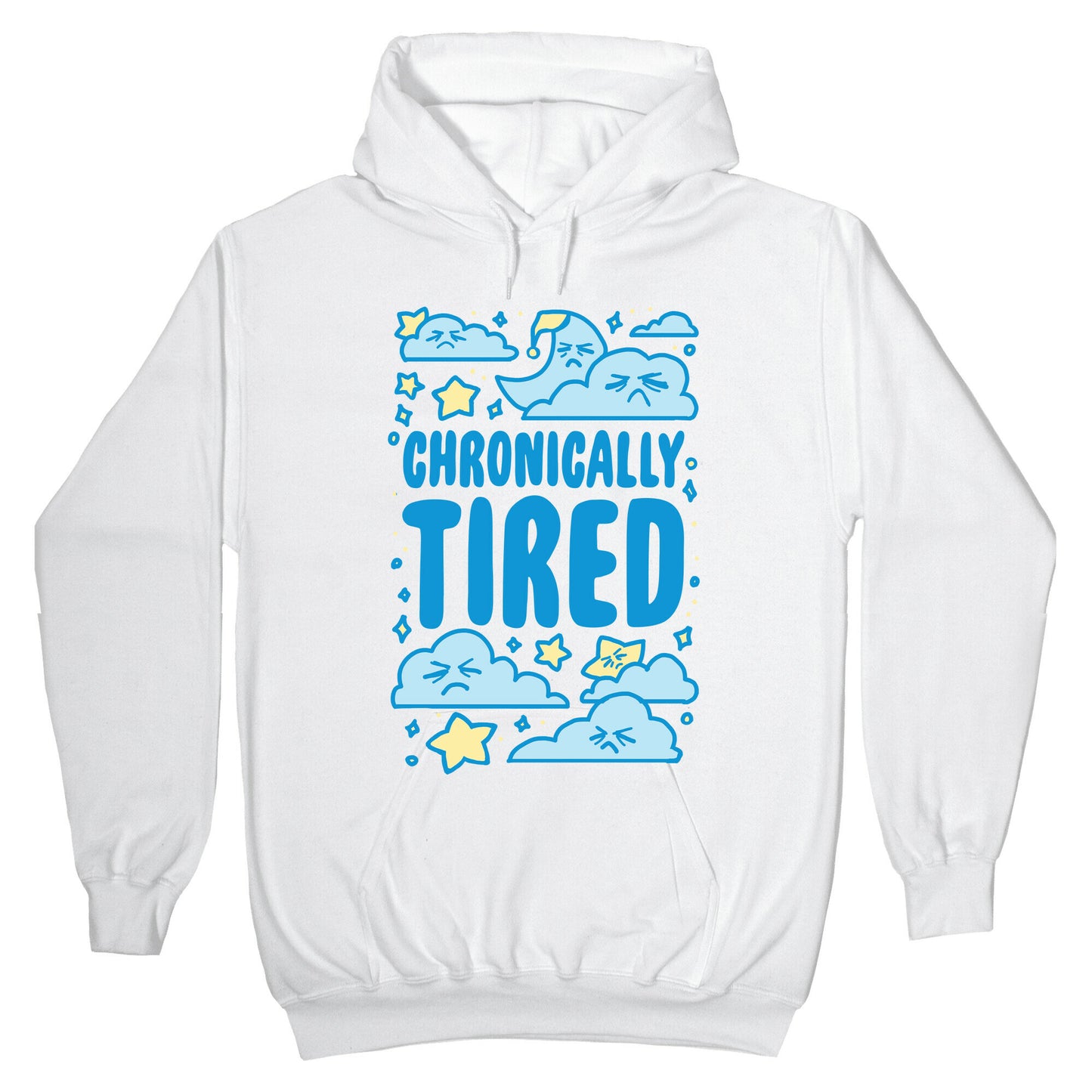 Chronically Tired Hoodie