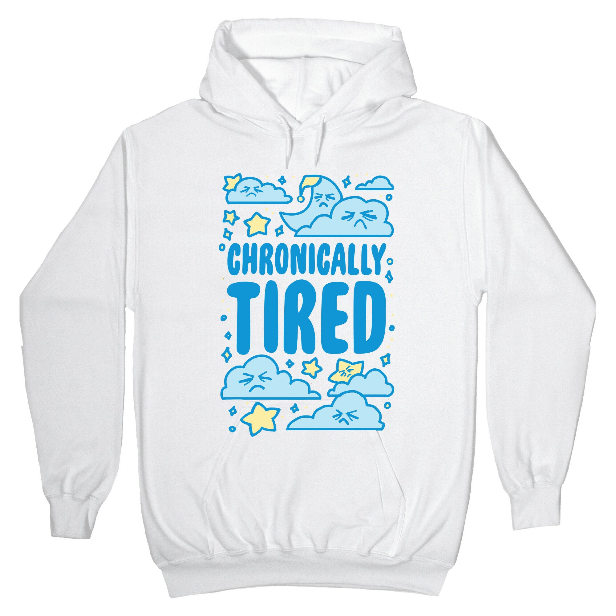 Chronically Tired Hoodie