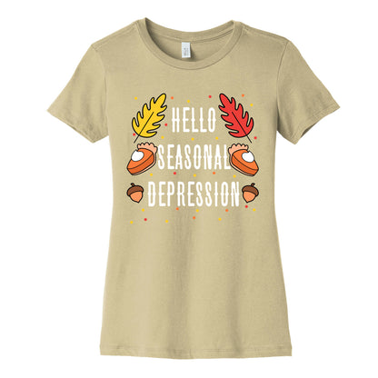 Hello Seasonal Depression Autumn Women's Cotton Tee