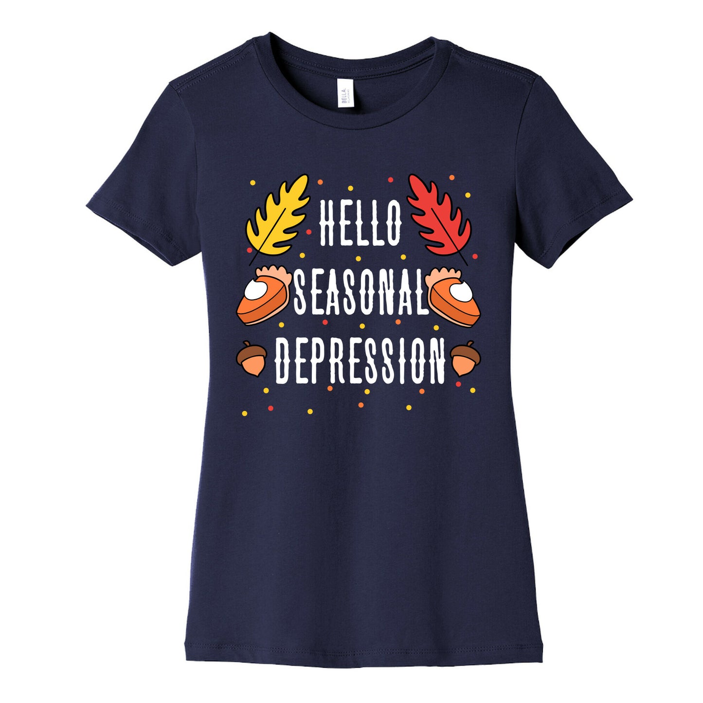 Hello Seasonal Depression Autumn Women's Cotton Tee