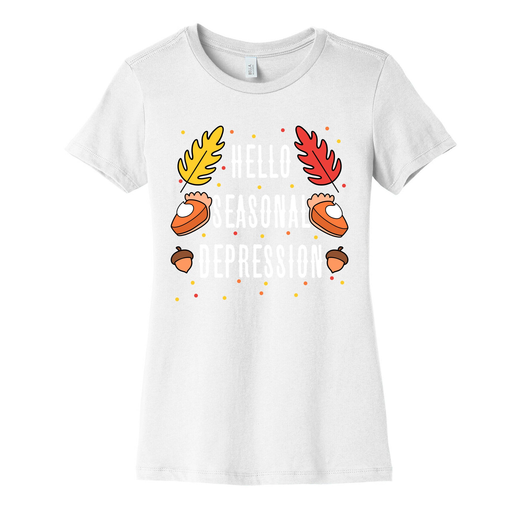 Hello Seasonal Depression Autumn Women's Cotton Tee