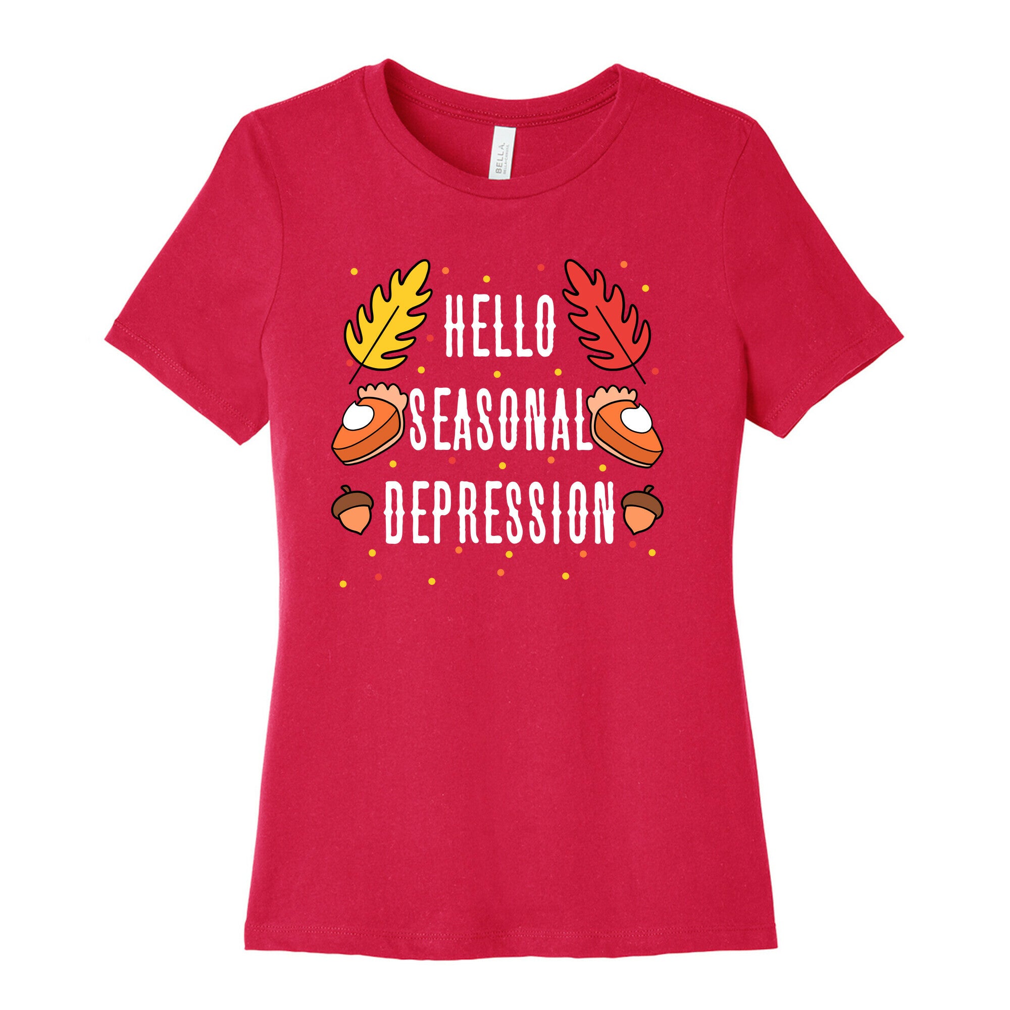 Hello Seasonal Depression Autumn Women's Cotton Tee
