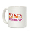 Live Laugh Lesbian Coffee Mug