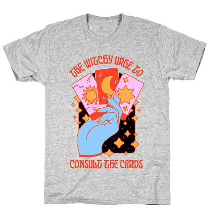 The Witchy Urge To Consult The Cards  T-Shirt