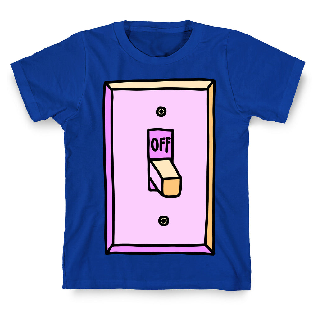 Off Light Switch T-Shirt